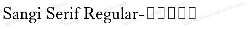 Sangi Serif Regular字体转换